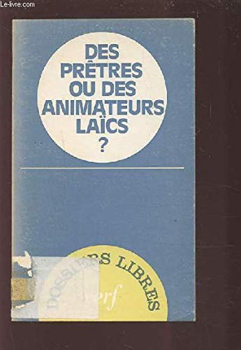 Des Prêtres ou des animateurs laïcs?