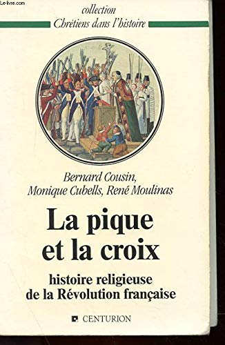 La Pique et la croix: histoire religieuse de la Révolution française