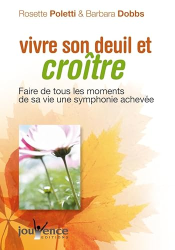 Vivre son deuil et croître