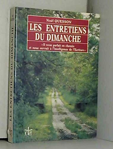 Les Entretiens du dimanche: Brèves conversations sur l'évangile de chaque dimance Année C