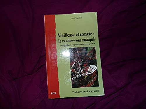 Vieillesse et société: le rendez-vous manqué
