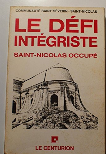 Le Défi intégriste : Saint-Nicolas occupé