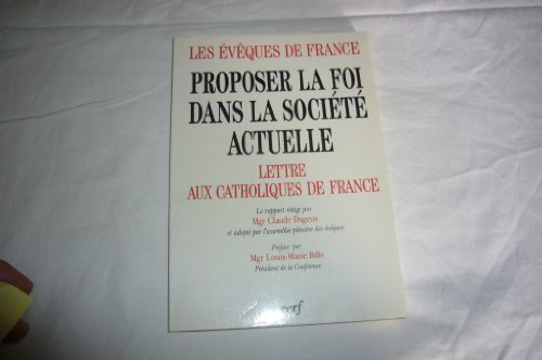 Proposer la foi dans la société actuelle : III. lettre aux catholiques de France