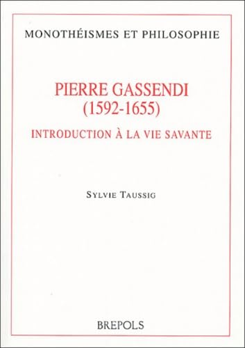 Pierre Gassendi (1592-1655) : Introduction à la vie savante