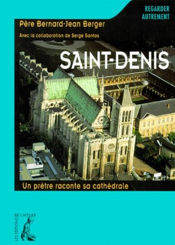Saint-Denis : un prêtre raconte sa cathédrale
