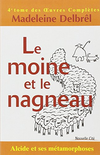 Le Moine et le nagneau : Alcide et ses métamorphoses