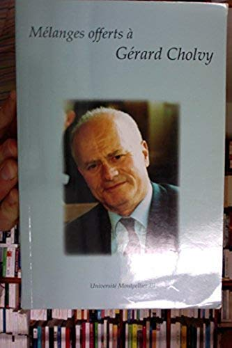 Mélanges offerts à Gérard Cholvy