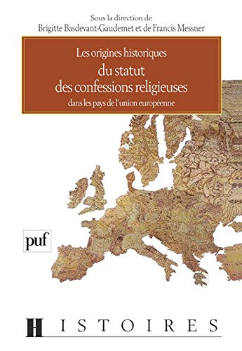 Les Origines historiques du statut des confessions religieuses dans les pays de l'Union européenne