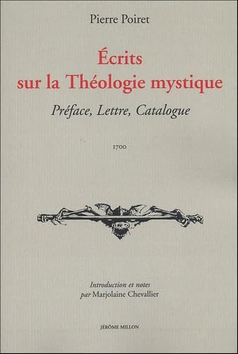 Ecrits sur la Théologie mystique : Préface. Lettre. Catalogue