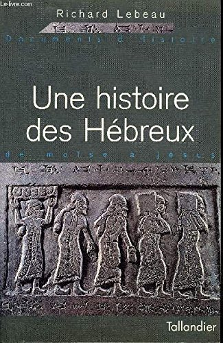 Une Histoire des hébreux : de Moïse à Jésus