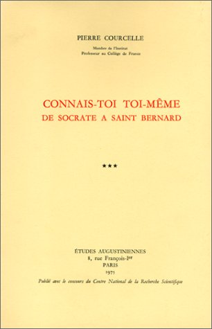 Connais-toi toi même : De Socrate à saint Bernard. Tome 3