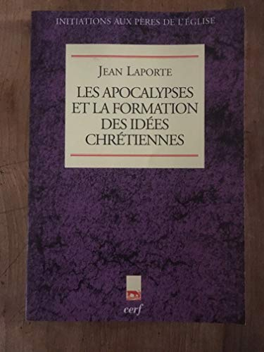 Les Apocalypses et la formation des vérités chrétiennes