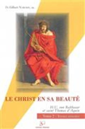 Le Christ en sa beauté : Hans Urs von Balthasar et saint Thomas d'Aquin : 2 - Textes anotés