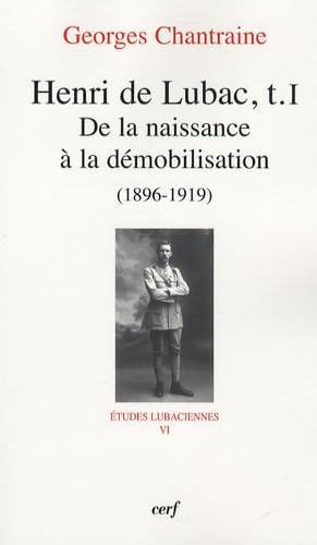 Henri de Lubac, Tome I : De la naissance à la démobilisation (1896-1919)