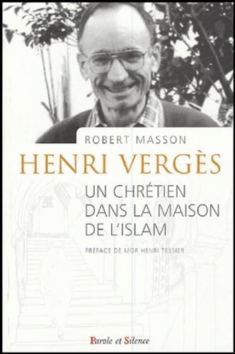 Henri Vergès, un chrétien dans la maison de l'Islam