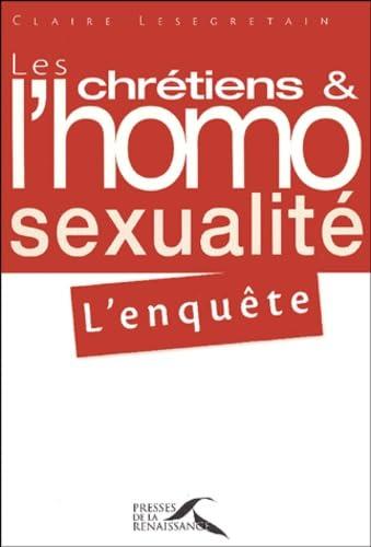 Les Chrétiens et l'homosexualité : l'enquête