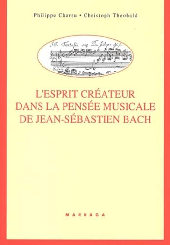 L'Esprit créateur dans la pensée musicale de Jean-Sébastien Bach