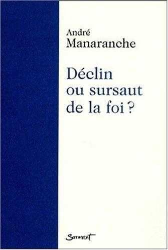 Déclin ou sursaut de la foi ?
