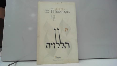 Les Lettres hébraïques : Entre science et kabbale