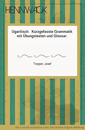 Ugaritisch : Kurzgefasste grammatik mit übungstexten und glossar