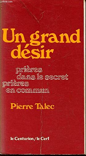 Un Grand désir : Prières dans le secret, prières en commun