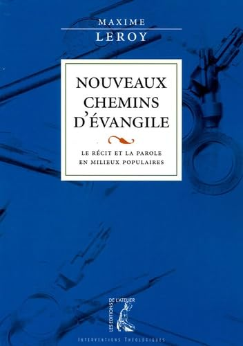 Nouveaux chemins d'évangile : Le récit et la Parole en milieux populaires