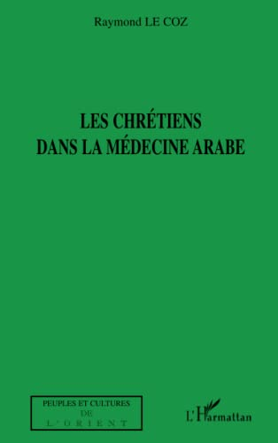 Les Chrétiens dans la médecine arabe