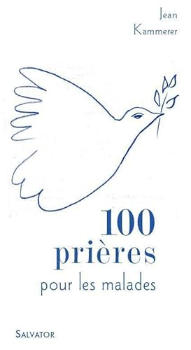 100 prières et méditations pour les malades