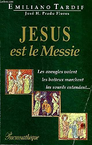 Jésus est le Messie : Les boiteux marchent. Les sourds entendent. Les aveugles voient