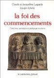 La Foi des commencements : Catéchèse patristique et pédagogie moderne