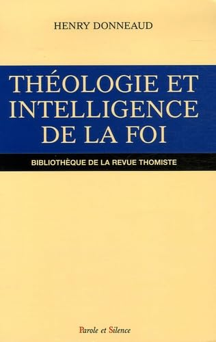Théologie et intelligence de la foi au XIIIè siècle