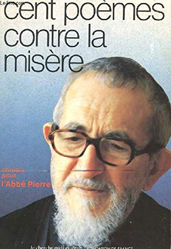 Cent poèmes contre la misère : Anthologie