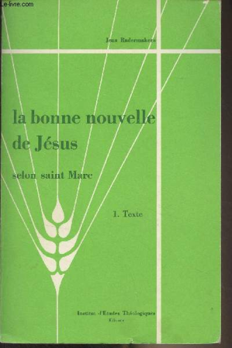 La Bonne nouvelle de Jésus selon saint Marc : 1. Texte