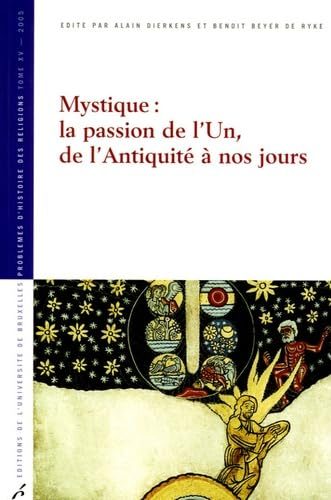 Mystique : La passion de l'Un, de l'Antiquité à nos jours