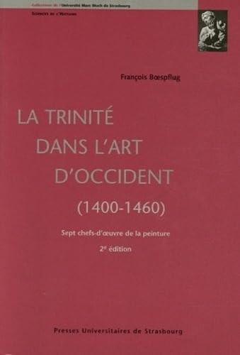 La Trinité dans l'art d'Occident (1400-1460) : Sept chefs-d'oeuvre de la peinture