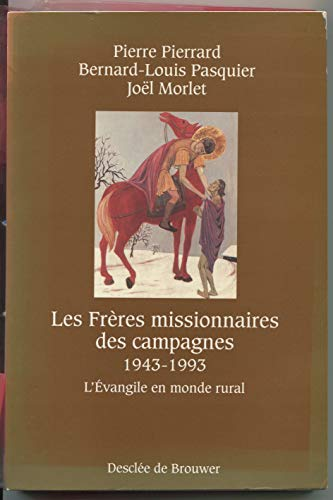 Les Frères missionnaires des campagnes 1943-1993 : L'évangile en monde rural