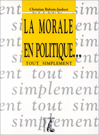 La Morale en politique...