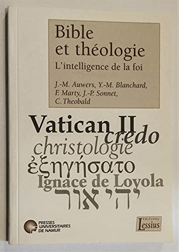 Bible et théologie : L'intelligence de la foi