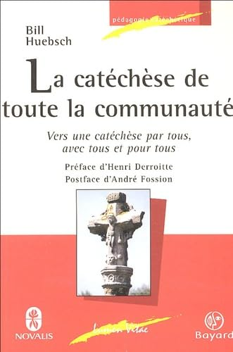 La Catéchèse de toute la communauté : vers une catéchèse par tous, avec tous et pour tous