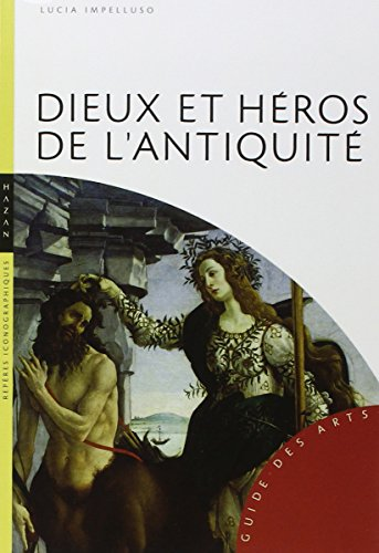 Dieux et héros de l'Antiquité: repères iconographiques