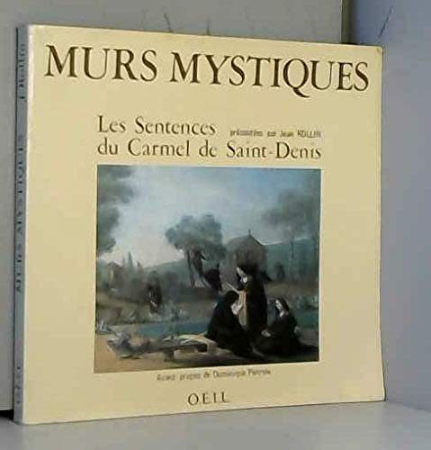 Murs mystiques : Les sentences de l'ancien Carmel de Saint-Denis présentées par Jean Rollin