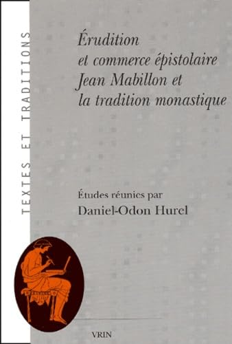 Erudition et commerce épistolaire : Jean Mabillon et la tradition monastique