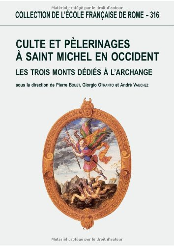 Culte et pèlerinages à Saint Michel en Occident : Les trois monts dédiés à l'archange