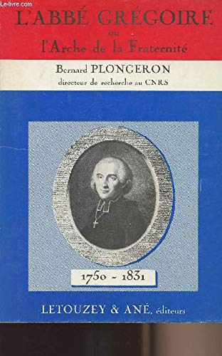 L'Abbé Grégoire (1750-1831) ou l'arche de la fraternité