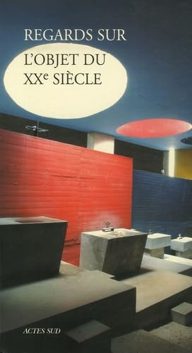Regards sur l'objet du XXè siècle : La fragilité d'un patrimoine au présent