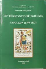 Des Résistances religieuses à Napoléon (1799-1813)