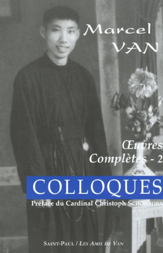 Oeuvres complètes : 2. Colloques avec Jésus, Marie et thérèse de l'Enfant-Jésus
