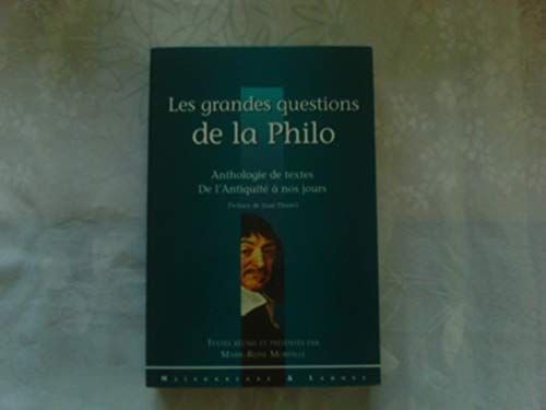 Les Grandes questions de la philo : Anthologie de textes de l'Antiquité à nos jours