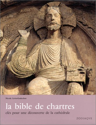 La Bible de Chartres : clés pour une découverte de la cathédrale