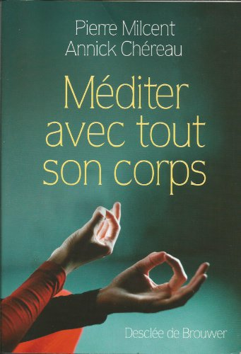 Méditer avec tout son corps
